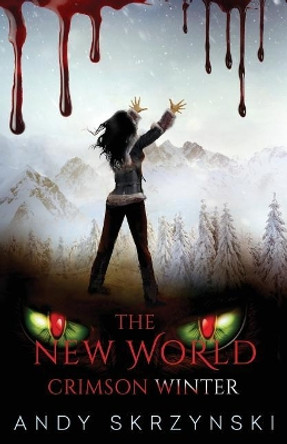 The New World: Crimson Winter Andy Skrzynski 9781731021373