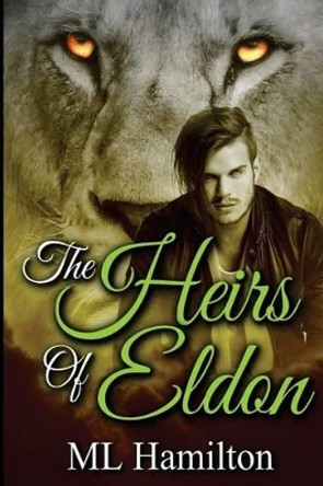 The Heirs of Eldon: World of Samar ML Hamilton 9781508670926