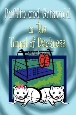 Puffin and Griswold in the Tunnel of Darkness Serg Koren 9781410705556