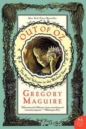 Out of Oz: The Final Volume in the Wicked Years Gregory Maguire 9780060859732