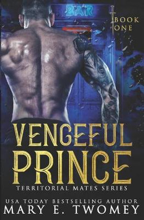 Vengeful Prince: A Reverse Harem Romance Mary E Twomey 9781080988815