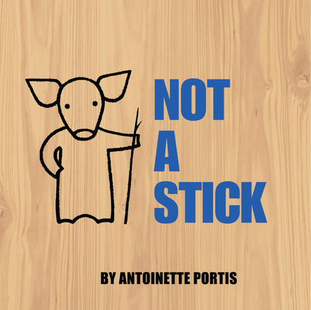 Not a Stick Antoinette Portis 9780061123252