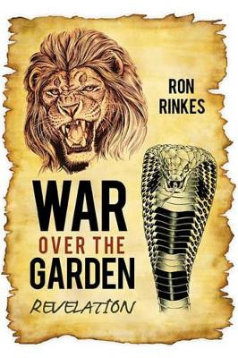 War Over the Garden: Revelation Ron Rinkes 9781449072483