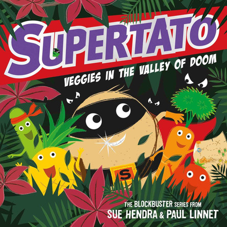 Supertato Veggies in the Valley of Doom Sue Hendra 9781471171703