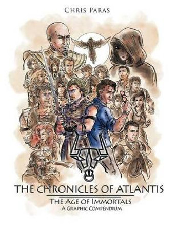 The Chronicles of Atlantis: A Graphic Compendium Chris Paras 9781524608583