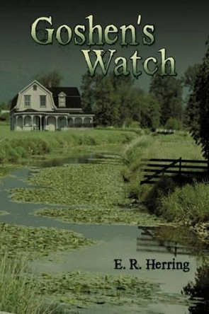 Goshen's Watch E. R. Herring 9781449073107