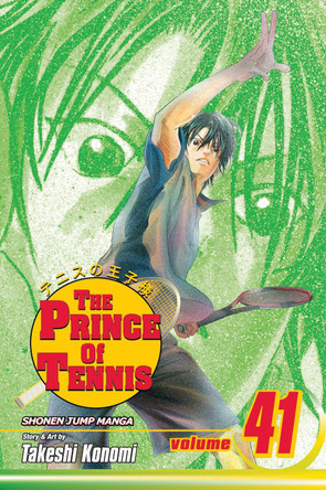 The Prince of Tennis, Vol. 41 by Takeshi Konomi