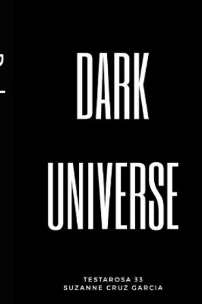 Dark Universe: Testarosa 33 Suzanne Cruz Garcia 9781081244125