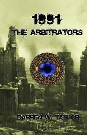 1991 The Arbitrators Darren W Taylor 9781511680295