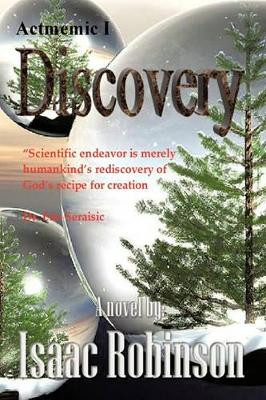 Actmemic I - Discovery: Actmemic Trilogy Isaac O. Robinson 9781449077464
