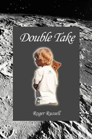 Double Take Roger Russell 9781469140698