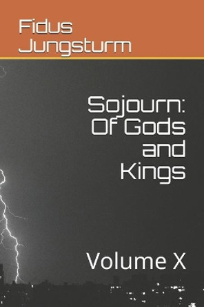 Sojourn: Of Gods and Kings: Volume X Fidus Jungsturm 9781731094056
