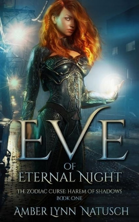 Eve of Eternal Night Amber Lynn Natusch 9780999884119