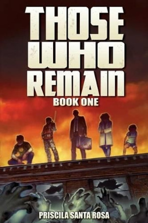 Those Who Remain by Priscila Santa Rosa
