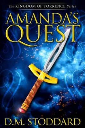 Amanda's Quest D M Stoddard 9780996869546