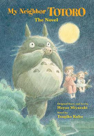 My Neighbor Totoro: The Novel Tsugiko Kubo 9781421561202