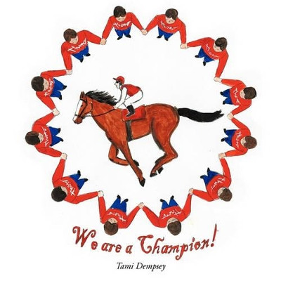 We are a Champion! by Tami Dempsey