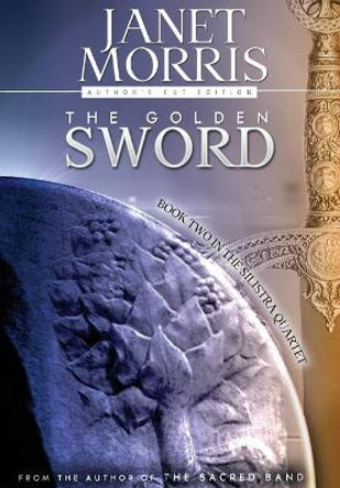 The Golden Sword Janet Morris 9780996898263