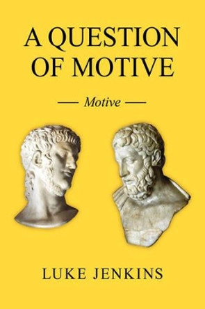 A Question of Motive: Motive Luke Jenkins 9781438913261