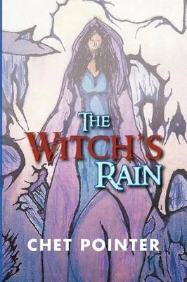The Witch's Rain Chet Pointer 9781469150345