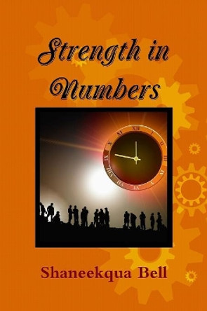 Strength in Numbers by Shaneekqua Bell