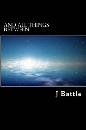 And All Things Between J Battle 9781481298421