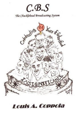 C.B.S. The Chucklehead Broadcasting System by Louis A. Coppola