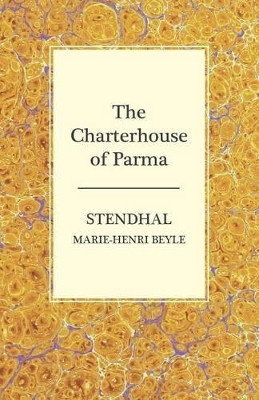 The Charterhouse of Parma Stendhal 9781473306257