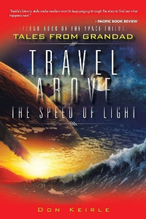 Travel Above the Speed of Light Don Keirle 9781524630744