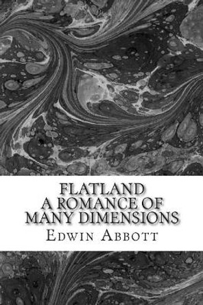 Flatland: A Romance of Many Dimensions Wenzel Jamnitzer 9781511713771