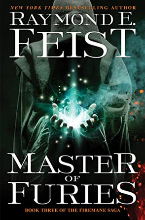 Master of Furies: Book Three of the Firemane Saga Raymond E Feist 9780062315823