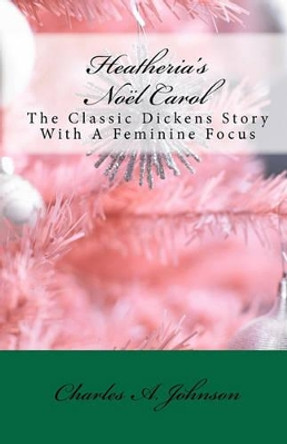 Heatheria's Noel Carol by Charles a Johnson