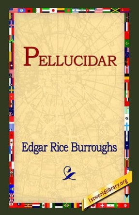Pellucidar Edgar Rice Burroughs 9781421807294