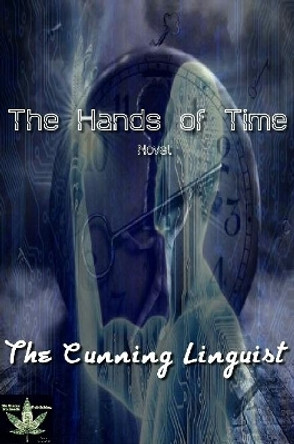 The Hands Of Time The Cunning Linguist 9781387335527