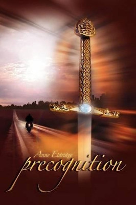 Precognition Anne R Eldridge 9781463618780