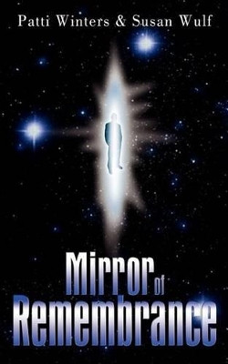 Mirror of Remembrance by Patti Winters