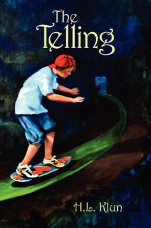 The Telling H.L. Klun 9781434362063