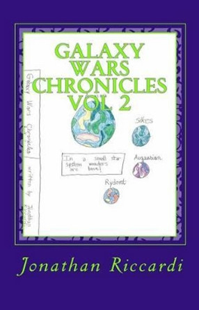 Galaxy Wars Chronicles Vol 2: Vol 2 Jonathan P Riccardi 9781460954799