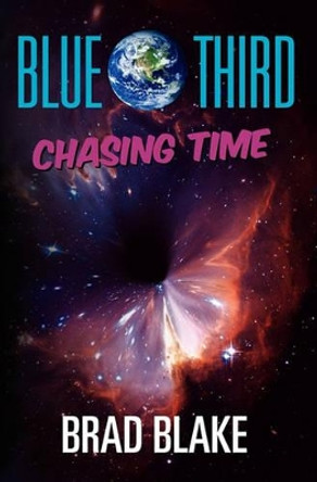 Blue Third - Chasing Time Brad Blake 9781460955079