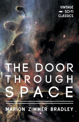 The Door Through Space Marion Zimmer Bradley 9781528703307