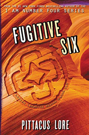 Fugitive Six Pittacus Lore 9780062493880