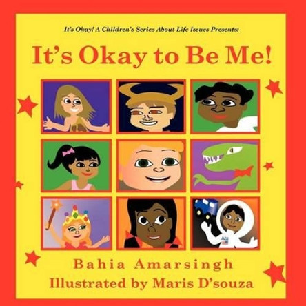 It's Okay to Be Me! Maris D'Souza 9781463660239