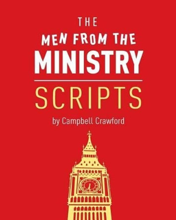 The Men From The Ministry Scripts Campbell Crawford 9781478131922