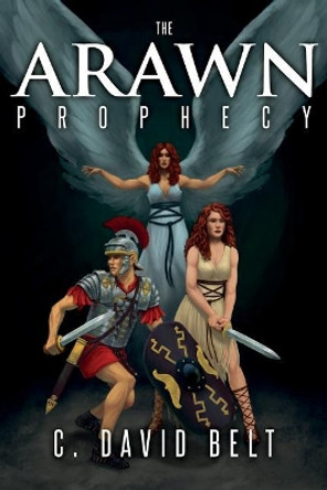 The Arawn Prophecy C David Belt 9781513643564