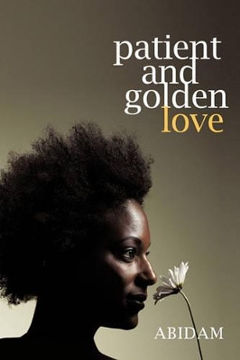 Patient and Golden Love by ABIDAM