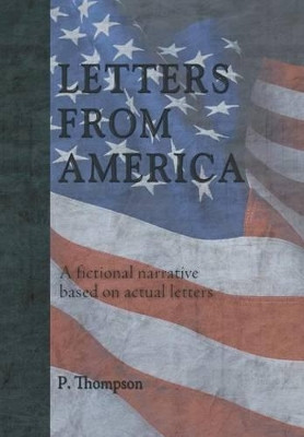 Letters from America P Thompson 9781475984293