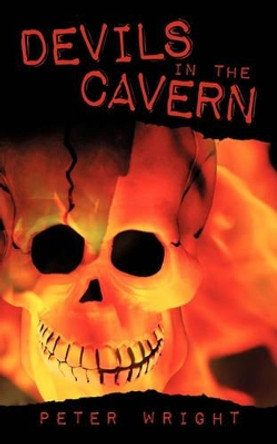 Devils in the Cavern Peter Wright 9781449098582