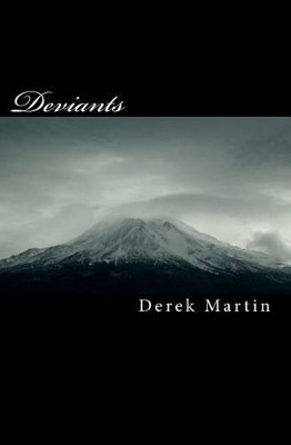 Deviants by Derek K Martin