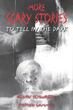 More Scary Stories to Tell in the Dark Alvin Schwartz 9780062682857