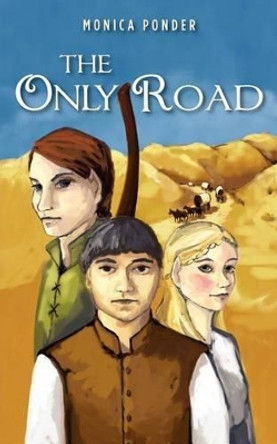 The Only Road by Monica Ponder